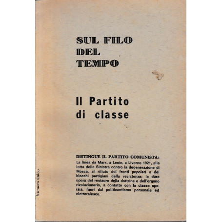 Sul filo del tempo. Il Partito di Classe. Numero unico.