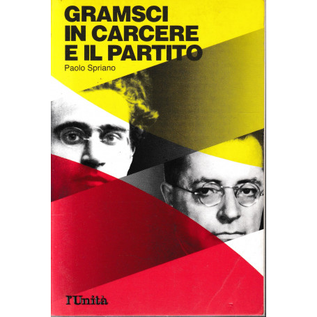 Gramsci in carcere e il partito.