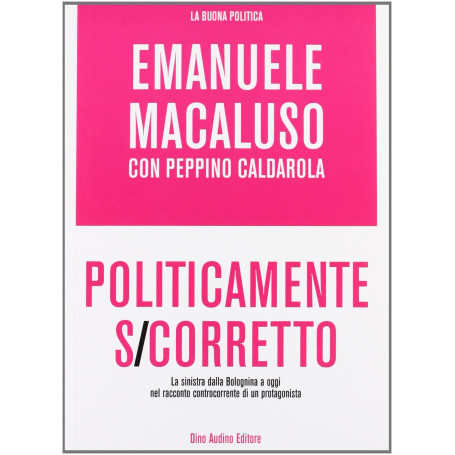 Politicamente s/corretto.