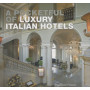 A Pocketful of Luxury Italian Hotels [Lingua Inglese]