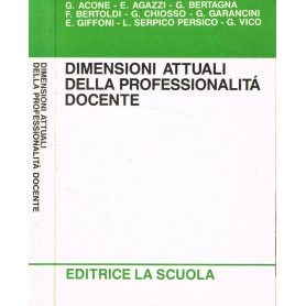 Dimensioni attuali della professionalità docente.