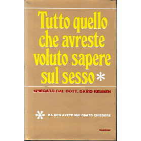 Tutto quello che avreste voluto sapere sul sesso ma non avete mai osato chiedere.
