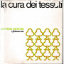 La cura dei tessuti.