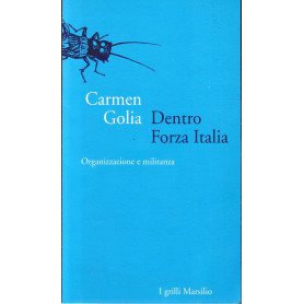 Dentro Forza Italia. Organizzazione e militanza.