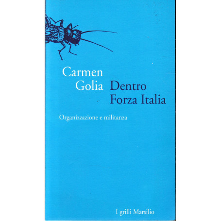 Dentro Forza Italia. Organizzazione e militanza.