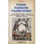 Padre padrone padreterno.