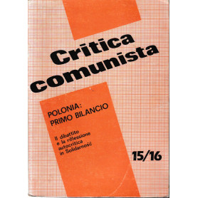 Critica comunista. Polonia: primo bilancio. N. 15-16.