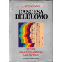 L'ascesa Dell'uomo. Storia Dell'evoluzione Culturale.