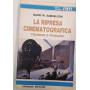 La ripresa cinematografica. Tecniche e problemi