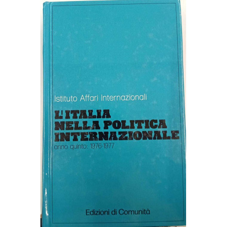 L'Italia nela politica internazionale anno quinto 1976-1977