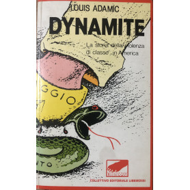 Dynamite. La storia della violenza di classe in America