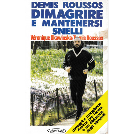 Dimagrire e mantenersi snelli.