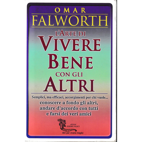 L'arte di vivere bene con gli altri.