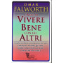 L'arte di vivere bene con gli altri.