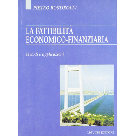 La fattibilità economico-finanziaria. Metodi e applicazioni