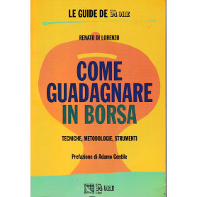 Come guadagnare in borsa. Tecniche