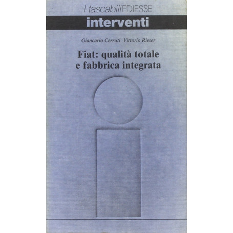 Fiat: qualità totale e fabbrica integrata.