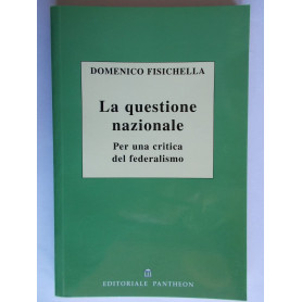 La questione nazionale. Per una critica del federalismo