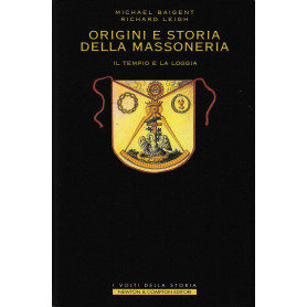 Origini e storia della massoneria. Il tempio e la loggia.