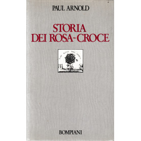 Storia dei Rosa-Croce.