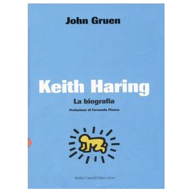 Keith Haring. La biografia.