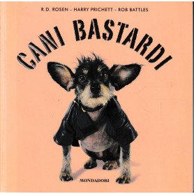 Cani bastardi. Ediz. illustrata.
