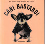Cani bastardi. Ediz. illustrata.