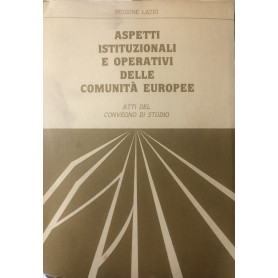 Aspetti istituzionali e operativi delle comunità europee.