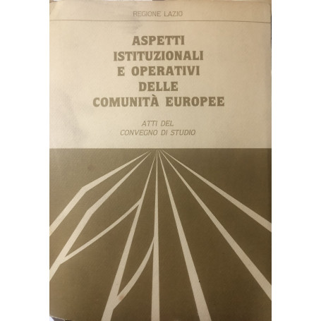 Aspetti istituzionali e operativi delle comunità europee.
