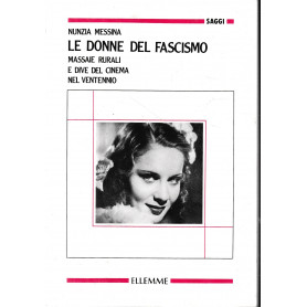 Le donne del fascismo.