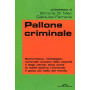 Pallone criminale.