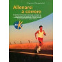 Allenarsi a correre.