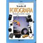 Scuola di fotografia. Strumenti tecniche e segreti.