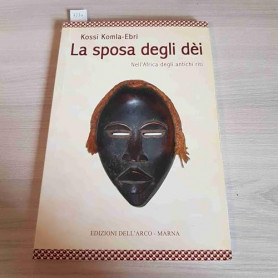 La sposa degli dei. Nell'Africa degli antichi riti.
