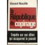 La République du copinage. Enquête sur ces élites qui accaparent le pouvoir