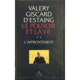 Le pouvoir et la vie. L'affrontement. Tome 2.