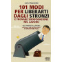 101 modi per liberarti dagli stronzi e trovare soddisfazione nel lavoro.