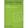 Gli italiani e l'Europa. Opinione pubblica élite politiche e media