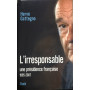 L'irresponsable. Une présidence française (1995-2007)