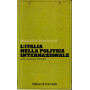 Istituto Affari Internazionali. L'Italia nella Politica Internazionale. Anno secondo. 1973-1974.