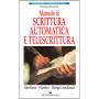 Manuale di scrittura automatica e di telescrittura. Tabellone piattino disegno automatico