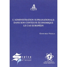 Administration supranationale dans son contexte economique . Le cas européen