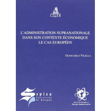 Administration supranationale dans son contexte economique . Le cas européen
