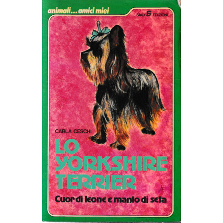 Lo Yorkshire Terrier.