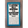 Il sistema della menzogna e della degradazione del piacere.