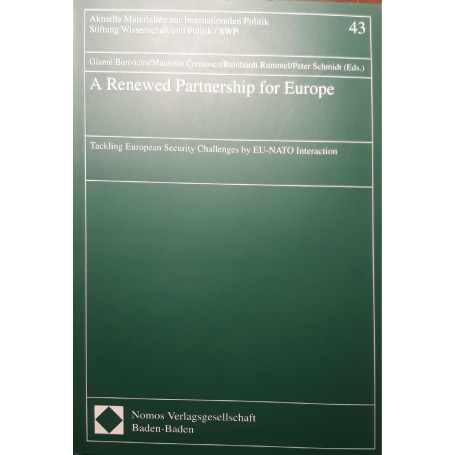 A renewed partnership for Europe. Tackling european security challenges by eu-nato interaction.