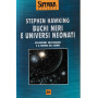 Buchi neri e universi neonati. Riflessioni sull'origine e il futuro del cosmo.