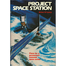 Project Space Station: Plans for a Permanent Manned Space Center.
