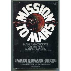 Mission to Mars: Plans and Concepts for the First Manned Landing.