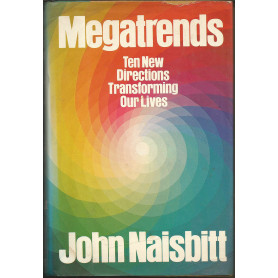 Megatrends: Ten New Directions Transforming Our Lives.